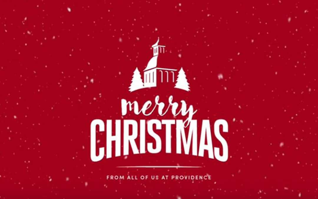 Merry Christmas, from all of us at Providence!